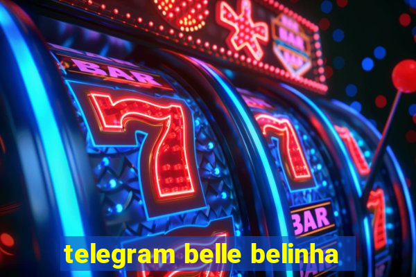 telegram belle belinha